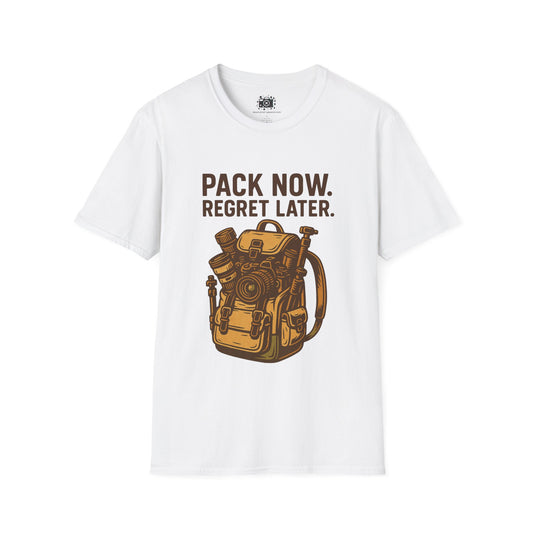 "Pack Now. Regret Later" Shirt for When You KNOW You'll Need All the Gear